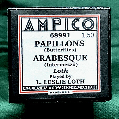 Ampico B Piano Roll 68991 PAPILLONS and ARABESQUE L Leslie Loth Pb The Composer!